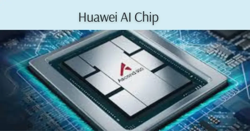 Huawei AI Chip